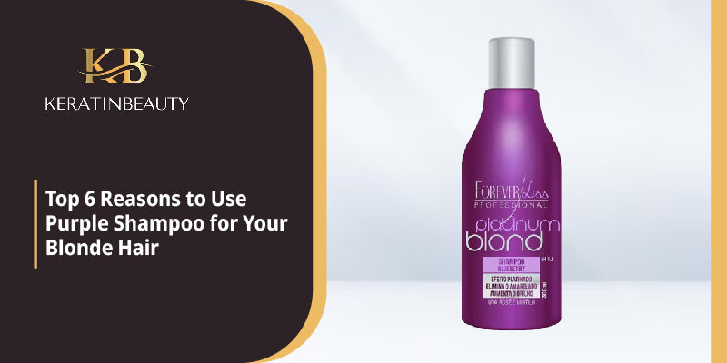 Top 6 Reasons to Use Purple Shampoo for Your Blonde Hair